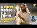 4.3. El SECRETO de Jesús y la Misión de Juan El Bautista ¿Qué tan importante era? (Ricardo Ayerza)