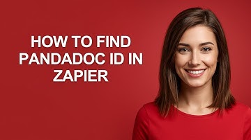 How to Find Pandadoc Id In Zapier - AshleyHowTo