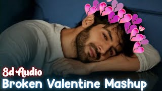 Broken Valentine Mashup | Hindi Mashup 2022 | Feelove ❤️ | Use Headphones 🎧