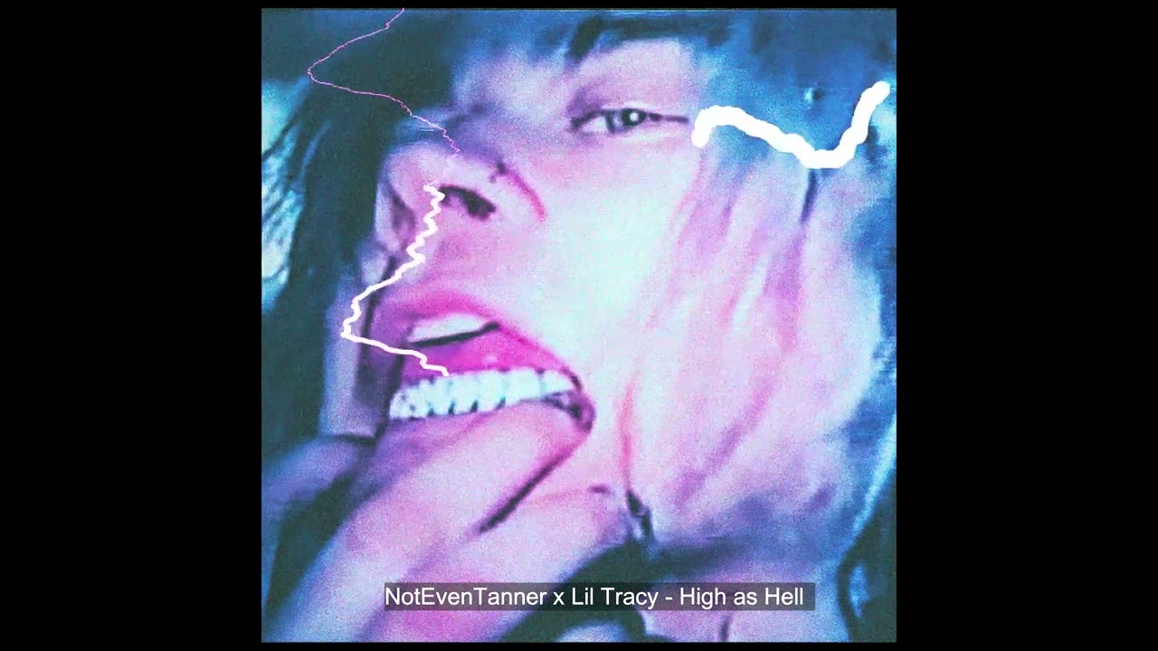 Watch NotEvenTanner ft. Lil Tracy - High as Hell on YouTube Watch NotEvenTanner ft. Lil Tracy - High as Hell on YouTube