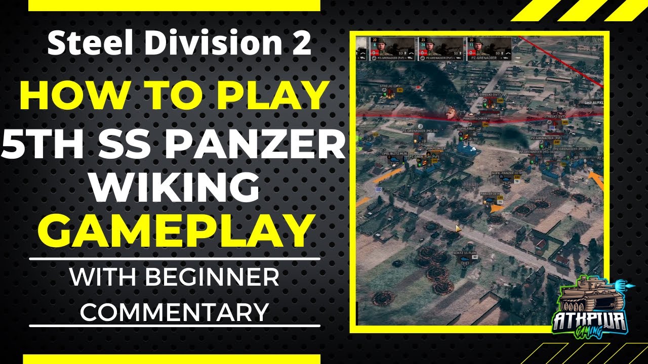 How to Play 5th SS "Wiking" Gameplay Steel Division 2 YouTube