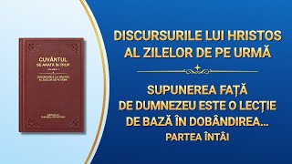 Cuvântul lui Dumnezeu „Supunerea față de Dumnezeu este o lecție de bază în dobândirea adevărului” Partea Întâi