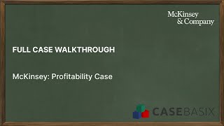 McKinsey case walkthrough (interviewer led): Solve cases like McKinsey, BCG, and Bain consultants