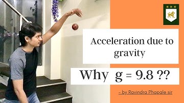 Why Acceleration Due To Gravity Is 9.8 m/s^2 : Explained
