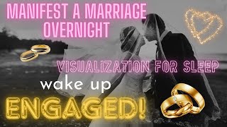 ❤️💍MANIFEST MARRIAGE PROPOSAL💍❤️Guided Sleep Visualization & Affirmations❤️ENGAGED TO BE MARRIED💍