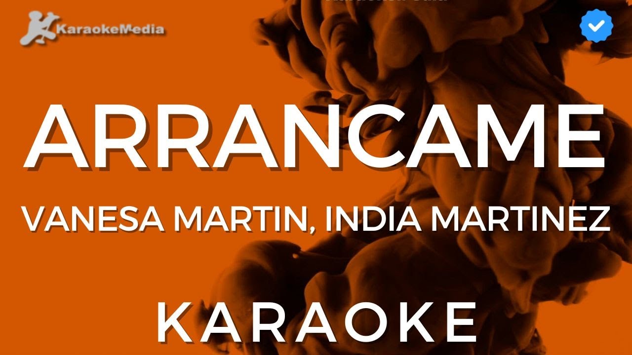 Vanesa Martin, India Martinez - Arrancame (Karaoke) [Instrumental y letra]