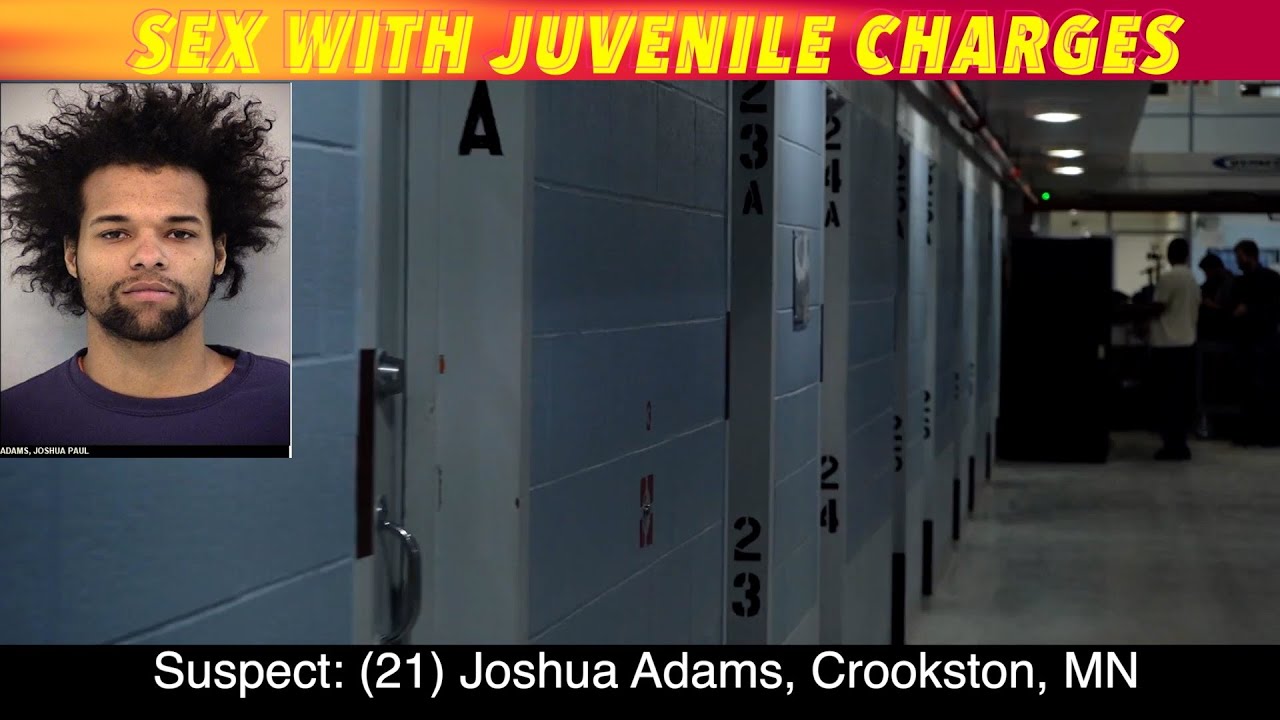 Sex With Juvenile Charges In Crookston, MN YouTube