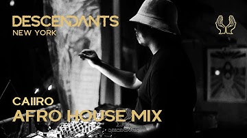CAIIRO Afro House Set Live From DESCENDANTS New York