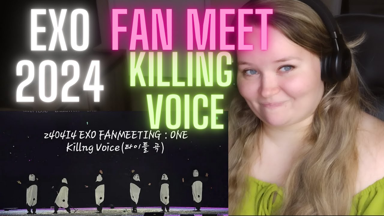 FIRST Reaction to EXO FANMEET 2024 KILLING VOICE