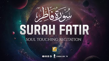 Surah Fatir (سورة فاطر) Heart Shooting Quran | Zikrullah TV