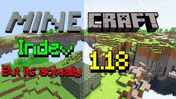 Minecraft Indev But Its Actually 1.18
