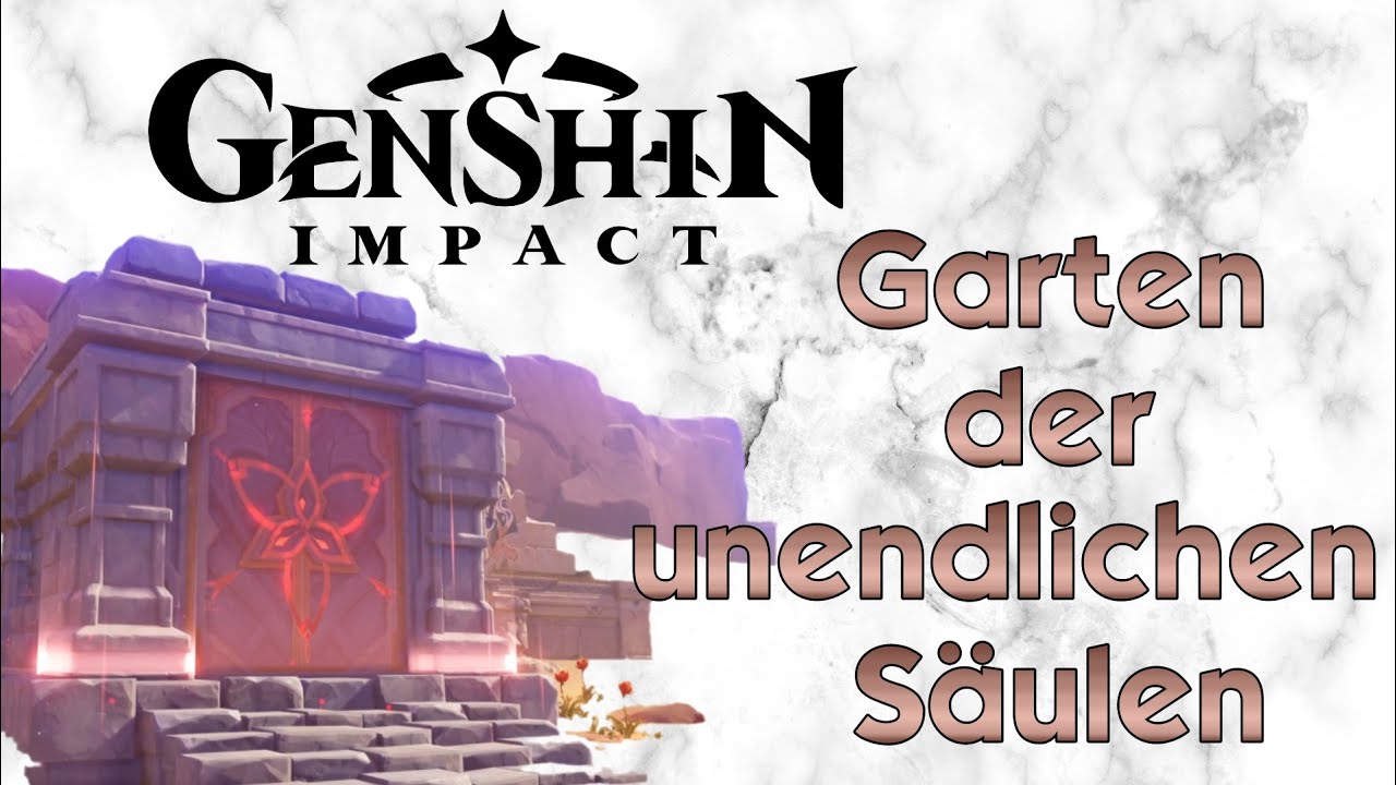 Genshin Impact Garten der unendlichen Säulen freischalten Tempel