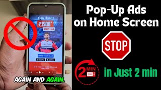Ads Popping up on Android Home Screen How To Stop? | Pop up Ads on Android Home Screen