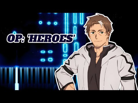 HEROES (Katainaka no Ossan, Kensei ni Naru OP) - Takanori Nishikawa