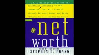 Networth: Successful Investing in the Companies That Will Prevail Through Internet Booms and Busts