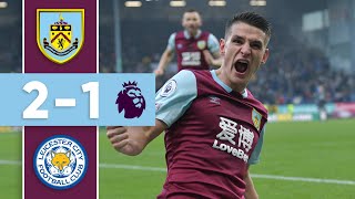 CLARETS COMEBACK FOR HUGE WIN | THE GOALS | Burnley v Leicester 2019/20