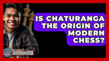 Is Chaturanga The Origin Of Modern Chess? - The Board Game Xpert