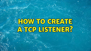 Unix & Linux: How to create a TCP listener? (5 Solutions!!)