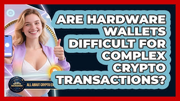Are Hardware Wallets Difficult For Complex Crypto Transactions? - All About Crypto Exchanges