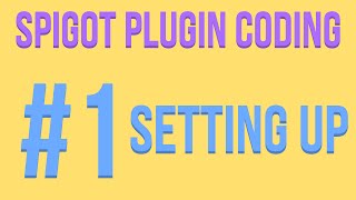 Spigot Plugin Coding - #1 Setting Up Your Workspace