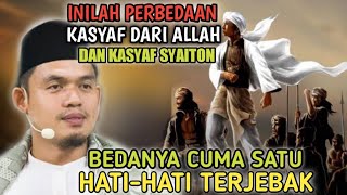 AWAS TERJEBAK❗INILAH PERBEDAAN KASYAF DARI ALLAH DAN KASYAF SYAITON