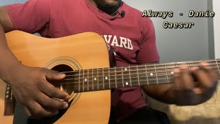 Always - Daniel Caesar | Guitar Tutorial(How to Play always)