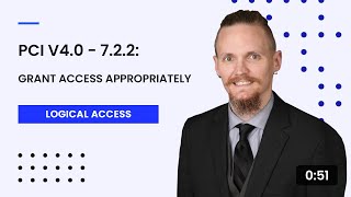 PCI v4.0 - 7.2.2: Grant Access Appropriately