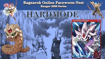 Ragnarok Online Faceworm Nest HARDMODE - Ranger 2020 series ◝(●˙꒳˙●)◜