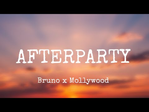 BRUNO X MOLLYWOOD - AFTERPARTY (Speed Up, Lyrics)
