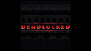 Deadlocked - LowRezJam 2016