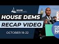 House Dems Recap Video | October 19-22