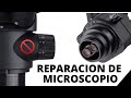 REPARACION DE MICROSCOPIO NO FUNCIONA ZOOM