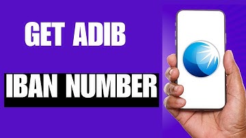 How To Find ADIB Iban Number-Full Guide