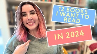 12 for 2024 // books i want to read this year