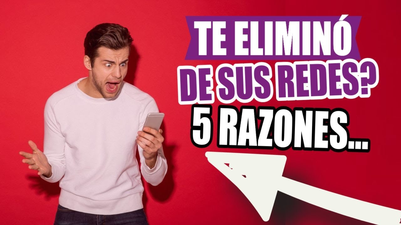 ¿POR QUÉ Tu Ex Te BLOQUEÓ o ELIMINÓ En Las REDES SOCIALES?⚠️📱