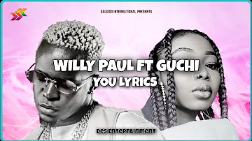 Willy Paul Ft. Guchi - You (Official Lyrics Video)