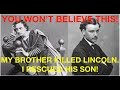 MY BROTHER SHOT LINCOLN, BUT I SAVED LINCOLN'S SON