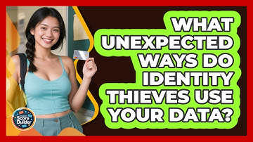 What Unexpected Ways Do Identity Thieves Use Your Data? - Student Score Builder