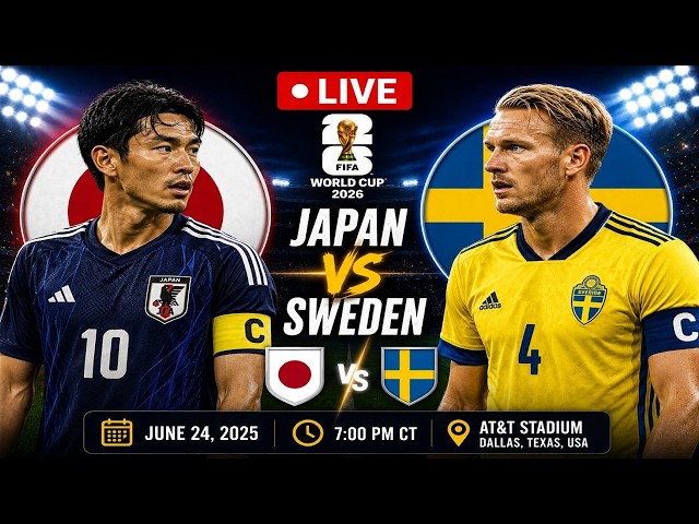 m*7様 FIFA World Cup 2026 JPN vs SWE XL 🔴 Japan vs Sweden LIVE | FIFA World Cup 2026 | JPN vs SWE | Full