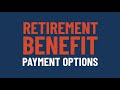 Retirement benefit payment options  ipers