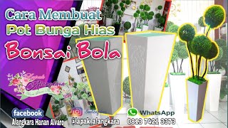Cara Membuat Pot Hias Bonsai Bola Youtube Cara Membuat Pot Hias Bonsai Bola Youtube