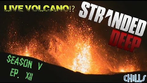Stranded Deep S5 Ep. 12 ♠Live VOLCANO!!?? My island is in ruins!!♠ PC Gameplay walkthrough