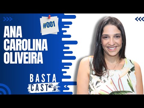 ANA CAROLINA OLIVEIRA, MÃE DA ISABELLA (CASO NARDONI) PARTICIPA DO BASTA CAST #001