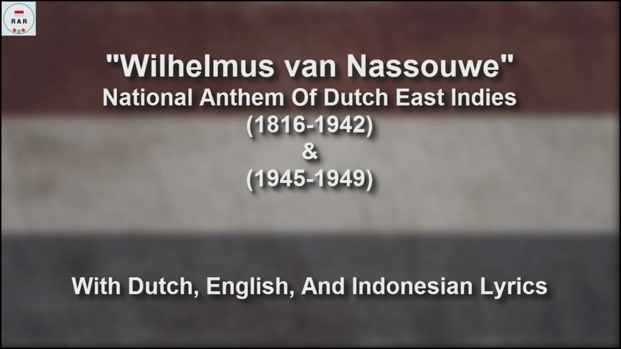 Het Wilhelmus - National Anthem of Dutch East Indies - With Lyrics Het Wilhelmus - National Anthem of Dutch East Indies - With Lyrics