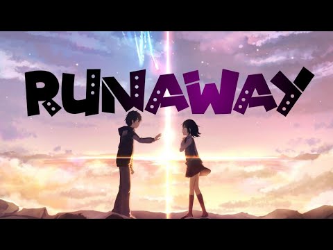 Your name edit [Kimi no Na wa] - Runaway(Aurora)