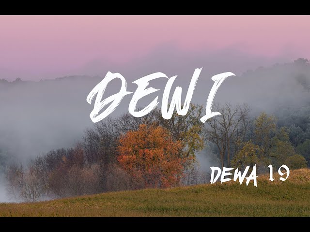 DEWA 19 - Dewi (Lirik) class=