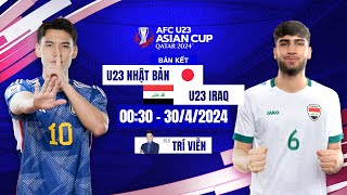 🔴Trực tiếp bóng đá hôm nay: U23 Nhật Bản - U23 Iraq | Bán kết AFC U23 Asian Cup Qatar 2024