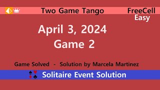 Two Game Tango Game #2 | April 3, 2024 Event | FreeCell Easy