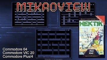Mikroview #61: Hektik on Commodore 64, Commodore VIC 20 and Commodore Plus/4