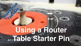 Using a Router Table Starter Pin